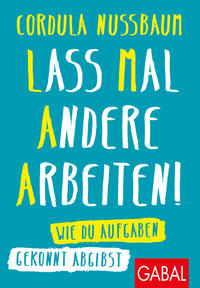 Vorderes Coverbild Lass mal andere arbeiten!
