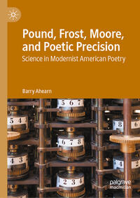 Vorderes Coverbild Pound, Frost, Moore, and Poetic Precision