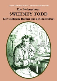 Vorderes Coverbild Die Perlenschnur oder: Sweeney Todd, der teuflische Barbier aus der Fleet Street