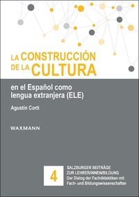 Vorderes Coverbild La construcción de la cultura en el Español como lengua extranjera (ELE)