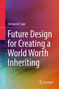 Vorderes Coverbild Future Design for Creating a World Worth Inheriting