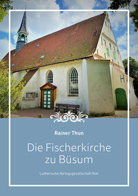 Vorderes Coverbild Die Fischerkirche zu Büsum