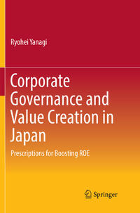 Vorderes Coverbild Corporate Governance and Value Creation in Japan