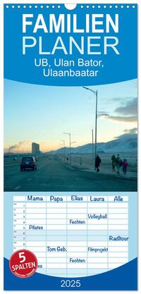 Vorderes Coverbild Familienplaner 2025 - UB, Ulan Bator, Ulaanbaatar mit 5 Spalten (Wandkalender, 21 x 45 cm) CALVENDO