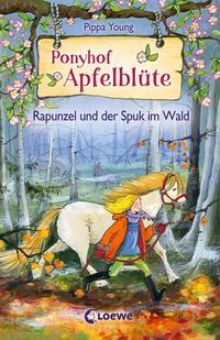 Vorderes Coverbild Ponyhof Apfelblüte (Band 8) - Rapunzel und der Spuk im Wald