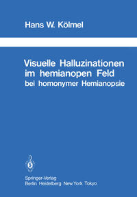 Vorderes Coverbild Visuelle Halluzinationen im hemianopen Feld bei homonymer Hemianopsie