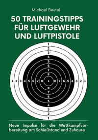 Vorderes Coverbild 50 Trainingstipps für Luftgewehr und Luftpistole