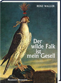 Vorderes Coverbild Der wilde Falk ist mein Gesell