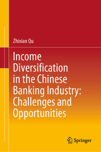 Vorderes Coverbild Income Diversification in the Chinese Banking Industry: Challenges and Opportunities