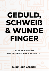 Vorderes Coverbild Geduld, Schweiß und wunde Finger