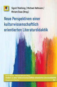 Vorderes Coverbild Neue Perspektiven einer kulturwissenschaftlich orientierten Literaturdidaktik