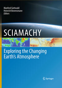 Vorderes Coverbild SCIAMACHY - Exploring the Changing Earth’s Atmosphere
