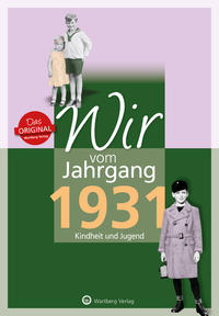 Vorderes Coverbild Wir vom Jahrgang 1931 - Kindheit und Jugend