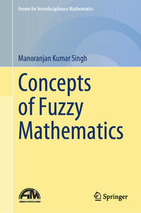 Vorderes Coverbild Concepts of Fuzzy Mathematics