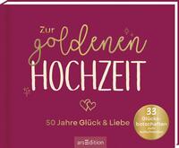Vorderes Coverbild Zur goldenen Hochzeit – 50 Jahre Glück & Liebe