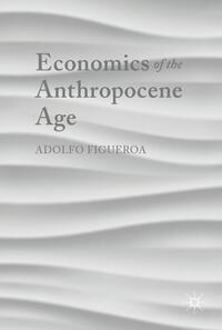 Vorderes Coverbild Economics of the Anthropocene Age