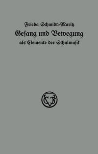 Vorderes Coverbild Gesang und Bewegung als Elemente der Schulmusik