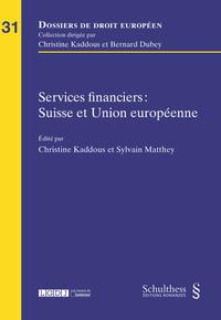 Vorderes Coverbild Services financiers : Suisse et Union européenne