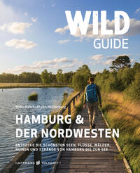 Vorderes Coverbild Wild Guide Hamburg & der Nordwesten