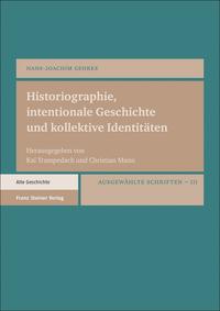 Vorderes Coverbild Historiographie, intentionale Geschichte und kollektive Identitäten