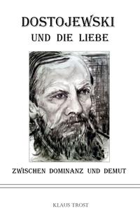Vorderes Coverbild Dostojewski und die Liebe