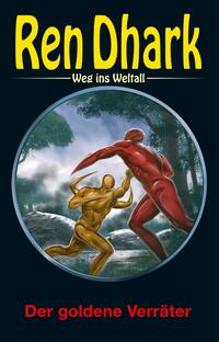 Vorderes Coverbild Ren Dhark – Weg ins Weltall 117: Der goldene Verräter