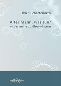 Vorderes Coverbild Alter Mann, was tun?