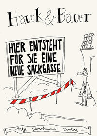 Vorderes Coverbild Hier entsteht für Sie eine neue Sackgasse