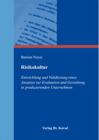 Vorderes Coverbild Risikokultur – Entwicklung und Validierung eines Ansatzes zur Evaluation und Gestaltung in produzierenden Unternehmen