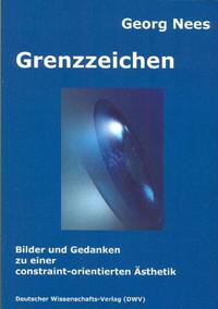 Vorderes Coverbild Grenzzeichen. Bilder und Gedanken zu einer constraint-orientierten Ästhetik