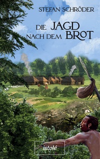 Vorderes Coverbild Die Jagd nach dem Brot