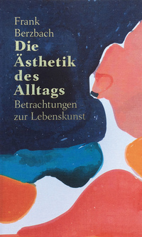 Vorderes Coverbild Die Ästhetik des Alltags