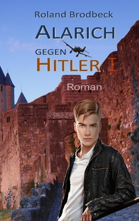 Vorderes Coverbild Alarich gegen Hitler