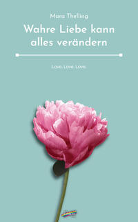 Vorderes Coverbild Wahre Liebe kann alles verändern