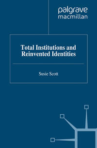 Vorderes Coverbild Total Institutions and Reinvented Identities