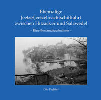 Vorderes Coverbild Ehemalige Jeetze/Jeetzelfrachtschifffahrt zwischen Hitzacker und Salzwedel