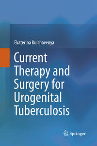 Vorderes Coverbild Current Therapy and Surgery for Urogenital Tuberculosis