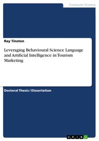 Vorderes Coverbild Leveraging Behavioural Science Language and Artificial Intelligence in Tourism Marketing