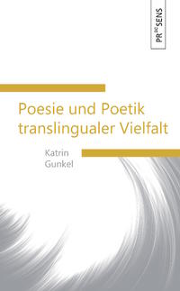 Vorderes Coverbild Poesie und Poetik translingualer Vielfalt