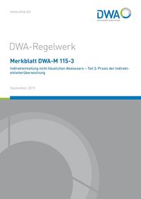 Vorderes Coverbild Merkblatt DWA-M 115-3 Indirekteinleitung nicht häuslichen Abwassers - Teil 3: Praxis der Indirekteinleiterüberwachung