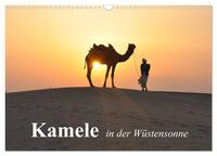 Vorderes Coverbild Kamele in der Wüstensonne (Wandkalender 2025 DIN A3 quer), CALVENDO Monatskalender
