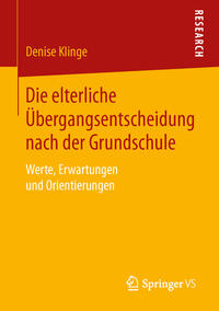 Vorderes Coverbild Die elterliche Übergangsentscheidung nach der Grundschule