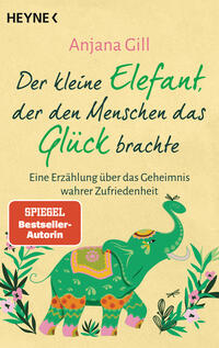 Vorderes Coverbild Der kleine Elefant, der den Menschen das Glück brachte