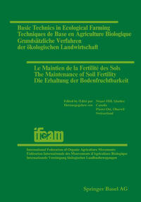 Vorderes Coverbild Basic Technics in Ecological Farming / Techniques de Base en Agriculture Biologique / Grundsätzliche Verfahren der ökologischen Landwirtschaft / Le Maintien de la Fertilité des Sols / The Maintenance of Soil Fertility / Die Erhaltung der Bodenfruchtbarkeit