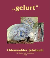 Vorderes Coverbild Gelurt. Odenwälder Jahrbuch für Kultur und Geschichte / "gelurt"