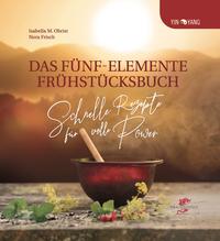 Vorderes Coverbild Das Fünf-Elemente Frühstücksbuch