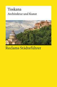 Vorderes Coverbild Reclams Städteführer Toskana. Architektur und Kunst