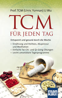 Vorderes Coverbild TCM für jeden Tag. Entspannt und gesund durch die Woche