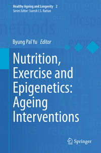 Vorderes Coverbild Nutrition, Exercise and Epigenetics: Ageing Interventions