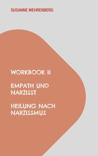 Vorderes Coverbild Workbook II Empath und Narzisst Heilung nach Narzissmus